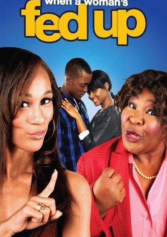 When a Woman's Fed Up