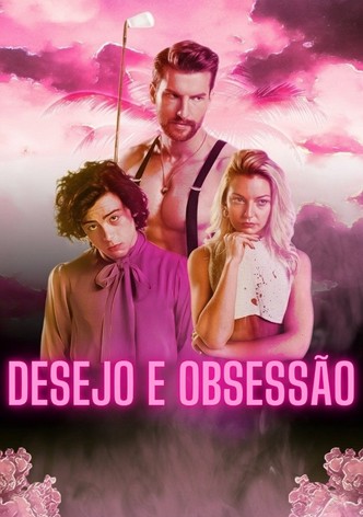 Desejo e Obsessão