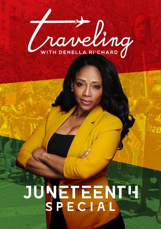 Traveling with Denella Ri'chard: Juneteenth Special