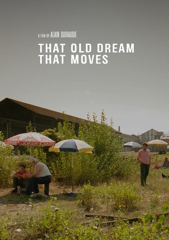 That Old Dream That Moves