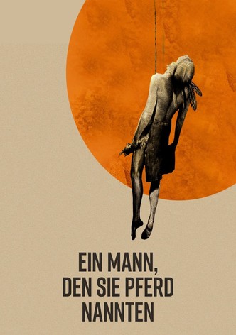 Der Mann, den sie Pferd nannten