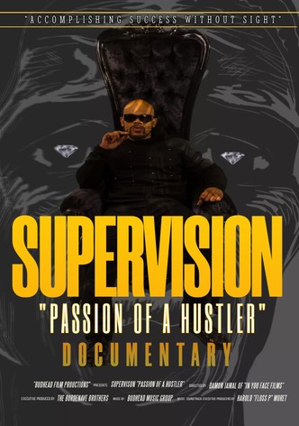 Super Vision: Passion of a Hustler