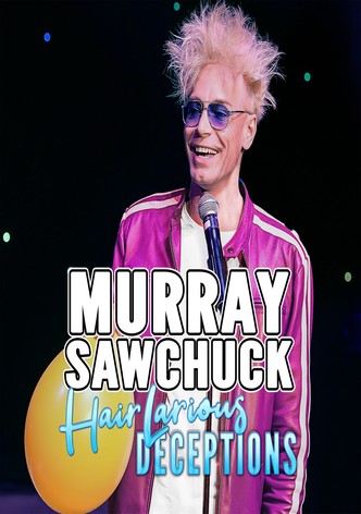 Hairlarious Deceptions Murray SawChuck