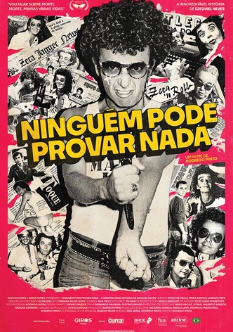Ninguém Pode Provar Nada – A Inacreditável História de Ezequiel Neves