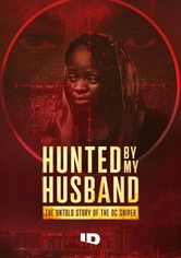 Hunted by My Husband: The Untold Story of the DC Sniper