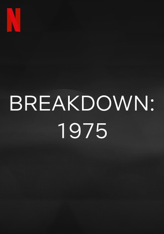 Breakdown: 1975