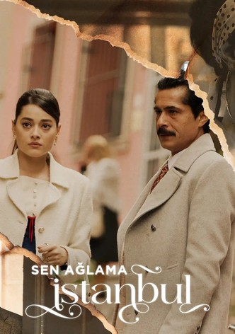 Sen Ağlama İstanbul