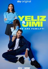 Yeliz & Jimi: We are Family?!