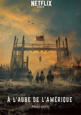 À l'aube de l'Amérique - Mini-série