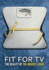 Fit for TV: The Reality of the Biggest Loser