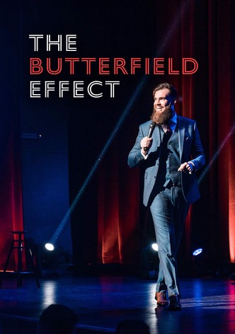 The Butterfield Effect: Stand Up Special
