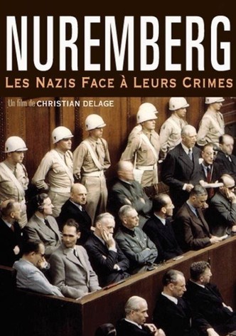 Nuremberg : les Nazis face à leurs crimes