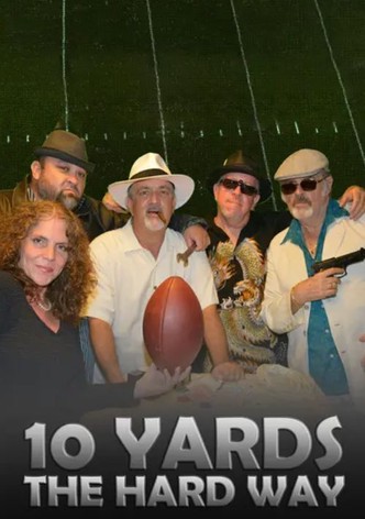 10 Yards the Hard Way