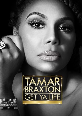 Tamar Braxton: Get Ya Life!