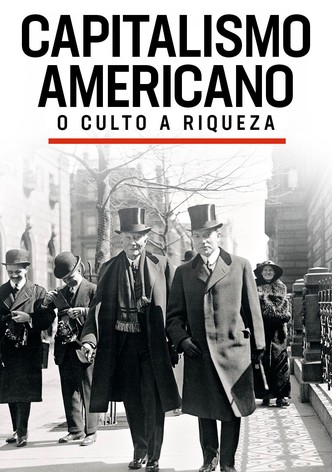 Capitalismo Americano: O Culto da Riqueza