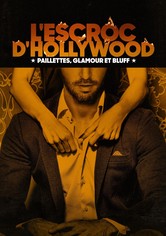 L'Escroc d'Hollywood : paillettes, glamour et bluff