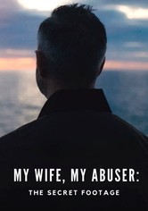 My Wife, My Abuser: Captured on Camera