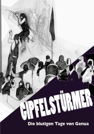Gipfelstürmer - Die blutigen Tage von Genua
