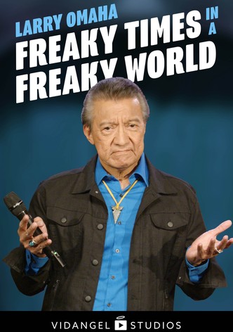Larry Omaha: Freaky Times in a Freaky World