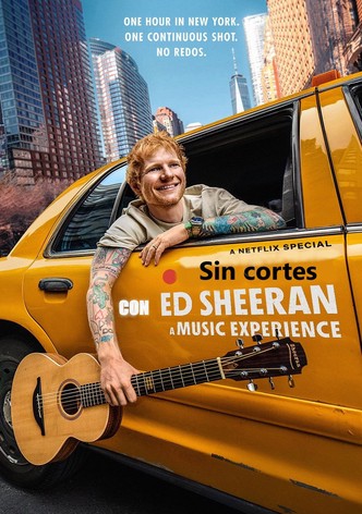Sin cortes con Ed Sheeran