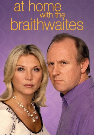 At Home with the Braithwaites
