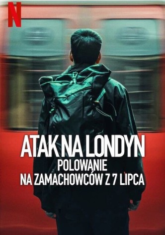 Atak na Londyn: Polowanie na zamachowców z 7 lipca