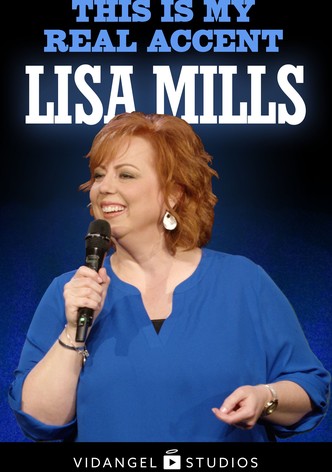 Lisa Mills: This is My Real Accent