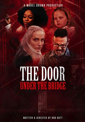 The Door Under the Bridge