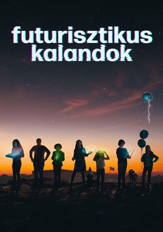 Futurisztikus kalandok
