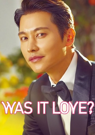Was It Love?
