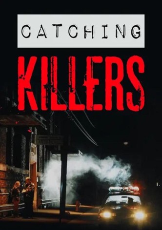 Catching Killers