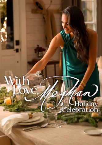 With Love, Meghan: Holiday Celebration