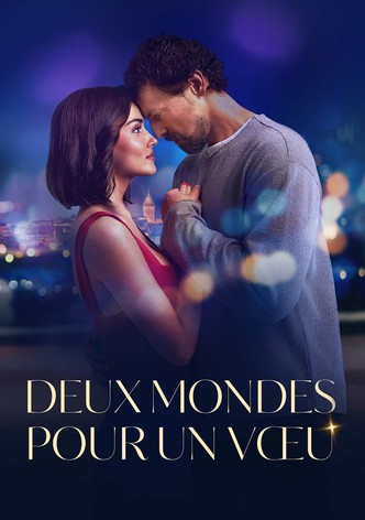 Deux mondes pour un vœu