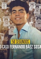 50 Segundos: O Caso Fernando Báez Sosa