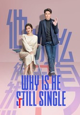 Why Is He Still Single?