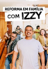 Reforma em família com Izzy