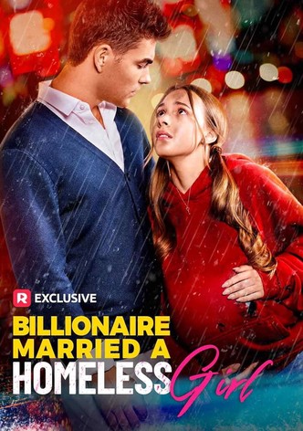 Billionaire Married a Homeless Girl