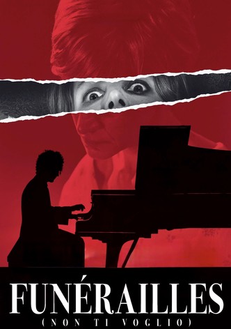 Funérailles: Non ti voglio