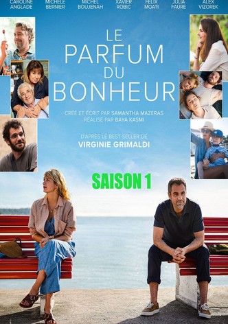 Le Parfum du bonheur - Saison 1