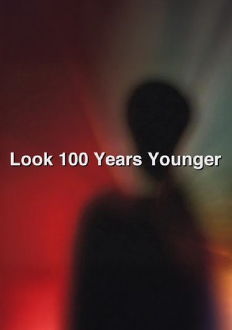Look 100 Years Younger