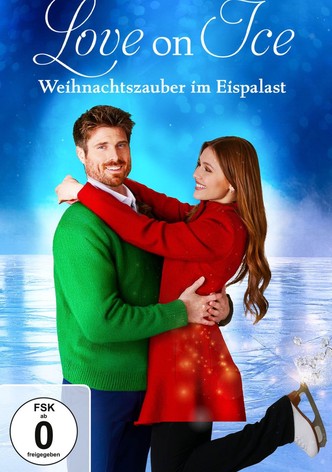 Love on Ice - Weihnachtszauber im Eispalast