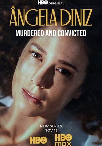 Ângela Diniz: Murdered and Convicted