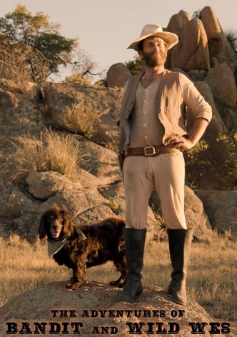 The Adventures of Bandit and Wild Wes
