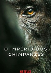 O Império dos Chimpanzés - Temporada 1