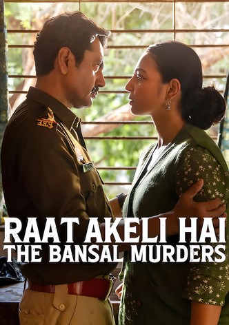Raat Akeli Hai: The Bansal Murders