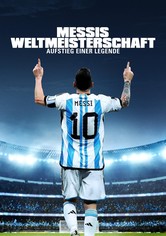 Messis Weltmeisterschaft: Aufstieg einer Legende