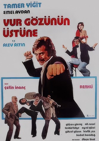 Vur Gözünün Üstüne