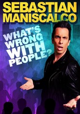 Sebastian Maniscalco: What's Wrong with People?