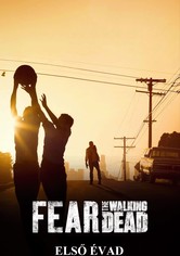 Fear the Walking Dead - Évad 1