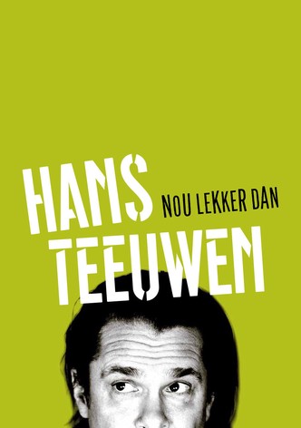 Hans Teeuwen: Nou lekker dan